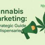 Cannabis Marketing: A Strategic Guide for Dispensaries