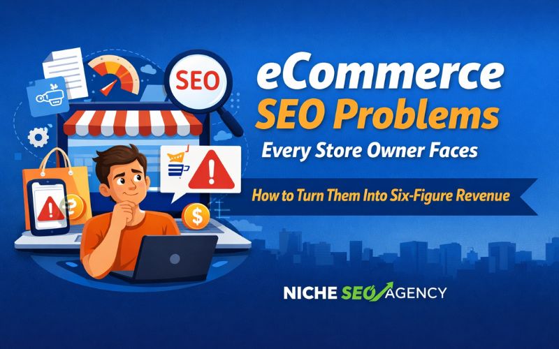 eCommerce SEO Problems Every Store Owner Faces
